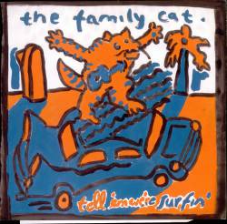 The Family Cat : Tell 'em We're Surfin'